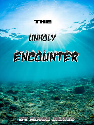 cover image of The Unholy Encounter